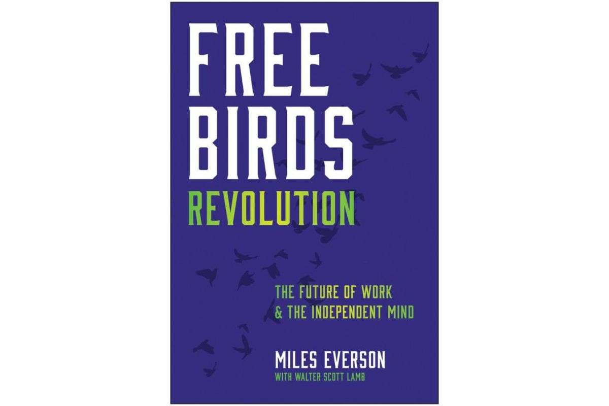 The Free Birds Revolution: Why independent work is the new American dream